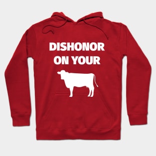 Dishonor On Your Cow Hoodie